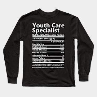 Youth Care Specialist T Shirt - Nutritional and Undeniable Factors Gift Item Tee Long Sleeve T-Shirt